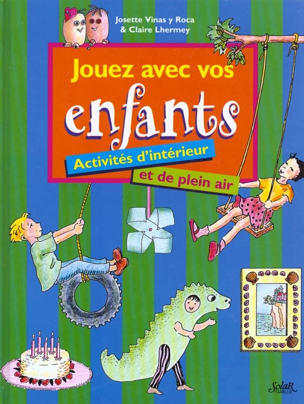 Jouez avec vos enfants: activites d'interieur et de plein air - Image 4