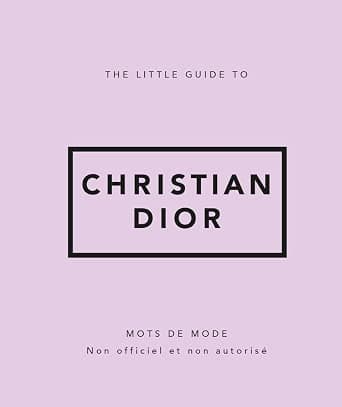 The Little Guide to Christian Dior - Mots de mode