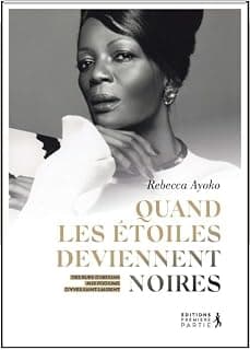 Yves Saint Laurent Quand les étoiles deviennent noires: Des rues d'Abidjan aux podiums d'Yves Saint Laurent