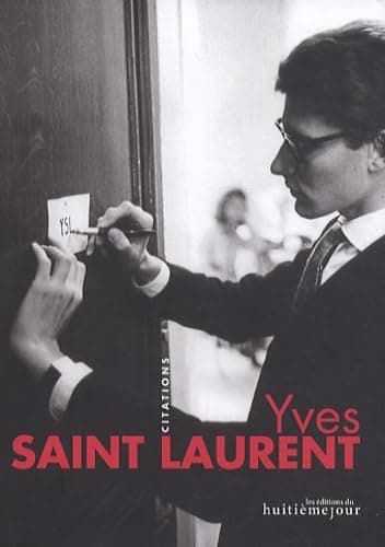 de             
		   Yves Saint Laurent     
       			(Auteur),  
       	 
	            
		   Sylviane Degunst     
       			(Auteur) Yves Saint Laurent: Citations