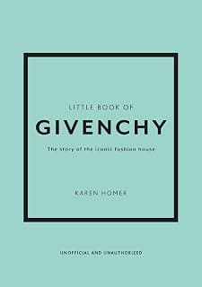 Little Book of Givenchy: The story of the iconic fashion house (Little Books of Fashion) (English Edition)