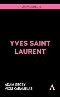 Yves Saint Laurent (Fashion Auteurs Book 1) (English Edition)