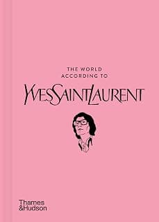 The World According to Yves Saint Laurent
