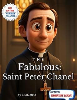 The Fabulous: Saint Peter Chanel