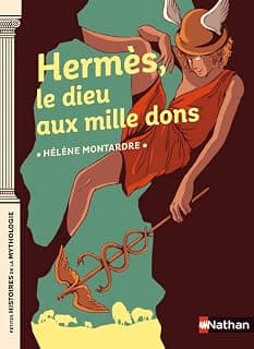 Hermès le dieu aux mille dons - Petites histoires de la Mythologie - Dès 9 ans