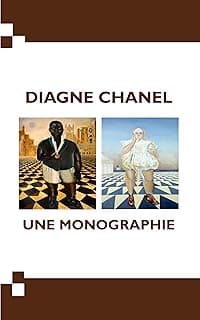 DIAGNE CHANEL, UNE MONOGRAPHIE