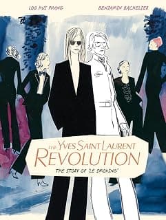 The Yves Saint Laurent Revolution : The Story of 'Le Smoking' /anglais