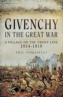 Givenchy in the Great War: A Village on the Front Line, 1914–1918 (English Edition)