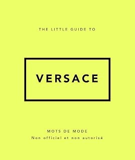 The Little Guide to Versace - Mots de mode (Version Française) - Image 1