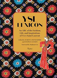 YSL Lexicon: An ABC of the Fashion, Life, and Inspirations of Yves Saint Laurent - Image 1