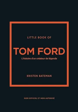 Little book of Tom Ford - L'histoire d'un créateur de légende - Image 1