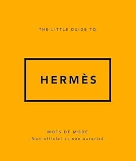 The Little guide to Hermès - Mots de mode (Version Française)