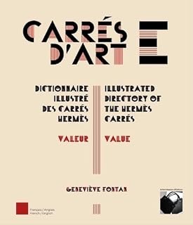 CARRÉS D'ART-E CARRÉS HERMÈS: DICTIONNAIRE ILLUSTRÉ DES CARRÉS HERMÈS VALEUR&VALUE 2024 - Image 1