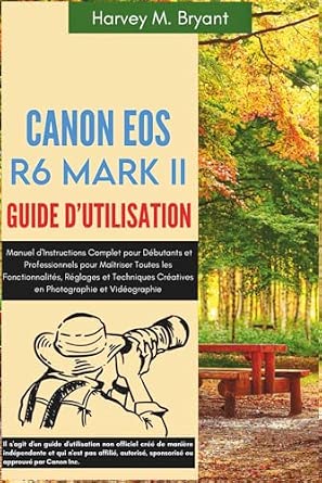 Canon EOS R6 Mark II Guide d'utilisation: Manuel d'Instructions Complet pour Débutants et Professionnels pour Maîtriser Toutes les Fonctionnalités, ... Créatives en Photographie et Vidéographie - Image 1