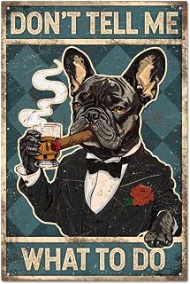 GLOBLELAND Vintage Metal Sign with French Bulldog – 12 x 8 Inches – Retro 'Ne Me Tell Me What I Dois Dois' – Wall Decoration for Home, Pubs, Clubs - Image 1