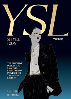 Yves Saint Laurent: Style Icon: The Definitive Designs and Moments from Fashion Powerhouse Yves Saint Laurent (English Edition) - Image 1