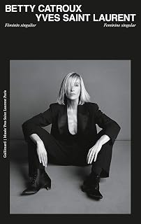 Betty Catroux, Yves Saint Laurent: Féminin singulier/Feminine singular - Image 1